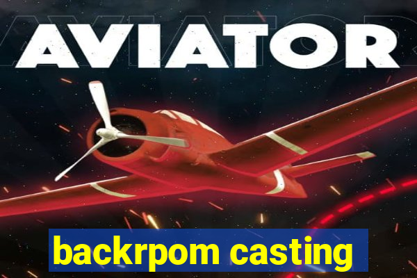 backrpom casting